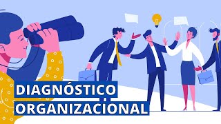 ¿Qué es el DIAGNÓSTICO ORGANIZACIONAL y para qué sirve📈 [upl. by Arec]