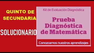 📌📌SOLUCIÓN PRUEBA DIAGNOSTICA DE MATEMATICA 🟩5° GRADO SECUNDARIA 🟡EVALUACIONDIAGNOSTICA [upl. by Mannie731]