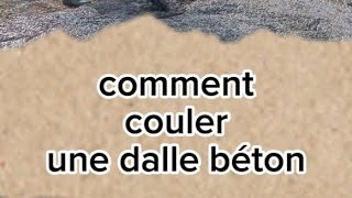 Comment couler une dalle béton [upl. by Ahsenal]