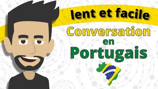 Apprentissage lent et facile de le portugais  Conversation en portugais [upl. by Ressler266]