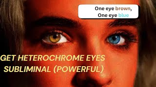 Heterochromia Eyes Subliminal Advance Silent Subliminal POWERFUL [upl. by Barret998]