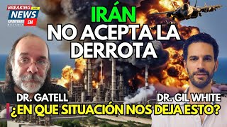 NOTICIAS ISRAEL  IRÁN NO ACEPTA LA DERROTA  DR GIL WHITE Y DR GATELL ANALIZAN LA SITUACIÓN [upl. by Fabi713]