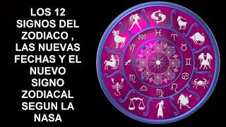 LAS NUEVAS FECHAS DE LOS SIGNOS ZODIACALES SEGUN LA NASA HD UN SIGNO NUEVO [upl. by Aisirtap]