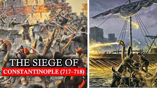 The Siege of 717718 Constantinoples Last Stand [upl. by Valiant]