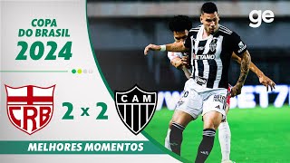 CRB 2 X 2 ATLÉTICOMG  MELHORES MOMENTOS  OITAVAS DE FINAL COPA DO BRASIL  geglobo [upl. by Siffre474]