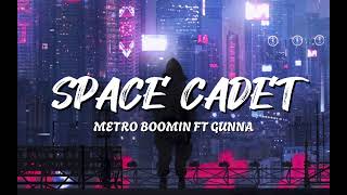 Metro Boomin ft Gunna  Space Cadet lyrics [upl. by Otreblide]