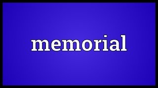 Memorial Meaning [upl. by Erodisi]