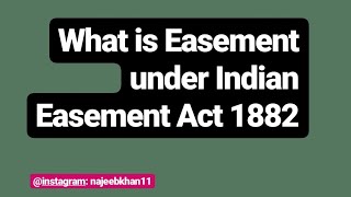 What is Easement under Indian Easement Act 1882 [upl. by Carie]