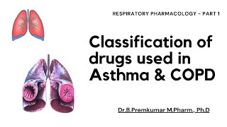 Classification of antiasthma  COPD drugs  Respiratory Pharmacology  Part 1 [upl. by Anelet]