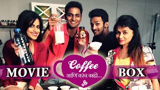 Coffee Ani Barach Kahi  MOVIE BOX  Prarthana Bhushan Vaibhav  Latest Marathi Movie [upl. by Graff900]