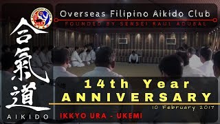 14th YEAR OVERSEAS FILIPINO AIKIDO CLUB ANNIVERSARY 2017 9  UKEMI for IKKYO URA [upl. by Fahland7]