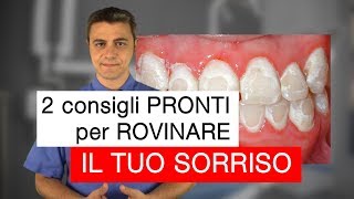 2 consigli pronti per ROVINARE il tuo sorriso con lapparecchio fisso [upl. by Vera]