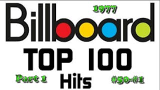 Billboards Top 100 Songs Of 1977 Part 1 50 1 [upl. by Anohsal]