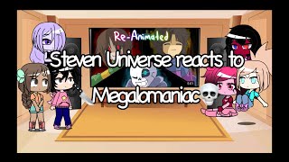 Steven Universe reacts to “Megalomaniac”  •AngelicaPlayz YT•  Part 77 [upl. by Felic]