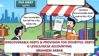 Irrecoverable Debts amp Provision for Doubtful Debts  O LevelsIGCSE Accounting  Ibraheem Akbar [upl. by Eudo470]