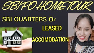 SBI PO HOME TOUR  SBI PO  SBI PO LEASED ACCOMMODATION [upl. by Auohs569]