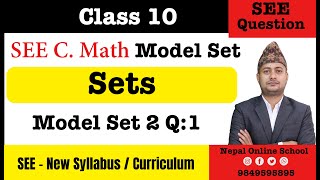 Sets  Class 10 C Math New Syllabus  CDC 2080 Model Set Question  SEE C Math Model Set Solution [upl. by Cirilla352]