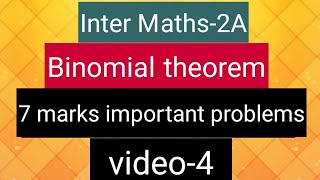 Inter Maths2A Binomial Theorem  7 marks important problems  video4 [upl. by Bitthia]