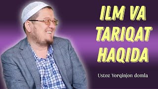 Ilm va tariqat haqida  ustoz Yorqinjon domla rohimahulloh [upl. by Hebe755]