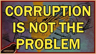 Corruption is NOT the problem [upl. by Ondrea]