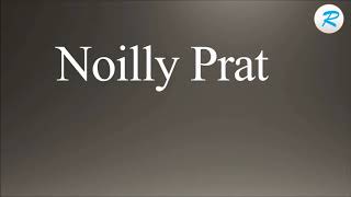 How to pronounce Noilly Prat [upl. by Sanfred822]