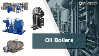 Oil Boiler Manufacturers Suppliers and Industry Information [upl. by Eselehs291]