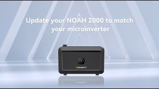 Operation Guide Update your NOAH 2000 to match your Microinverters [upl. by Awra193]