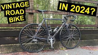 Why I STILL Ride a Vintage Road Bike In 2024 [upl. by Theressa]