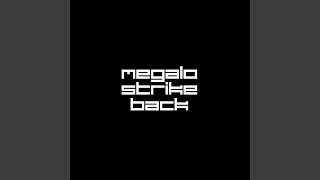 Megalo Strike Back [upl. by Conall]