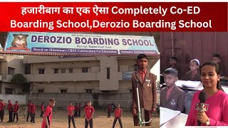 हजारीबाग का एक ऐसा Completely CoEd Boarding School Derozio Boarding School Hazaribagh [upl. by Anuait159]