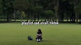 playlist sad virall tiktok  yang lagi galau sinifyp [upl. by Llerej]