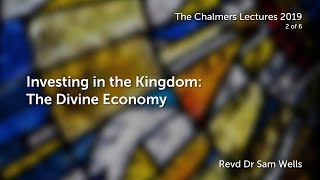 Lecture 2  Investing in the Kingdom The Divine Economy [upl. by Cirdla]