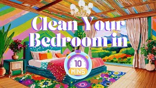 10 Minutes to a Clean Bedroom 🛏🪞🧺 Motivational Cleaning Affirmations 🧸 [upl. by Zechariah]