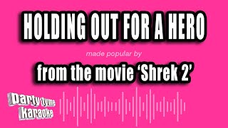 Shrek 2  Holding Out For A Hero Karaoke Version [upl. by Aissert]