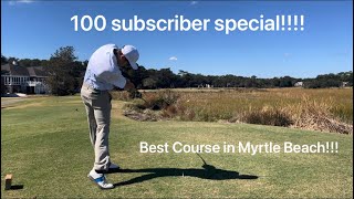 100 SUBSCRIBER SPECIAL 18 Holes at PAWLEYS PLANTATION best course in Myrtle Beach [upl. by Zug]