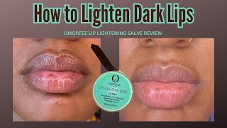 Lighten Dark Lips  Omorfee Lip Lightening Salve Review [upl. by Milurd845]