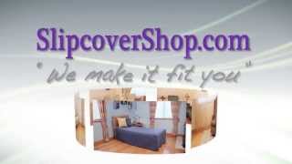 Slipcover Shop  Furniture Slipcovers For Any Style [upl. by Anoved]