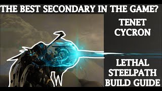 Tenet Cycron  The BEST Secondary in Warframe  Lethal Steel Path Build Guide 2023 [upl. by Celio]