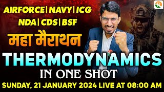 एक क्लास और Thermodynamics खल्लास  Thermodynamics One shot  Physics for Airforce nda Navy ICG [upl. by Lombard]