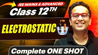 ELECTROSTATICS in 1 Shot  All Concepts Covered  JEE Main amp Advanced  Class 12 [upl. by Ennoira414]