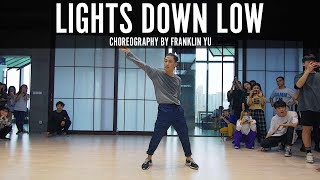 MAX quotLights Down Lowquot Choreography by Franklin Yu [upl. by Acirrej]