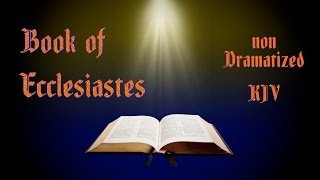 Ecclesiastes KJV Audio Bible with Text [upl. by Kreager]