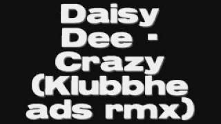 Daisy Dee  Crazy Klubbheads rmx [upl. by Alvin]