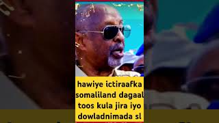 hawiye ictiraafka somaliland dagaal toos kula jira iyo dowladnimada sl [upl. by Lough]