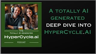 A totally AI generated deep dive into HyperCycleAI [upl. by Nneb825]