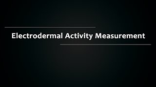 Electrodermal Activity Measurement [upl. by Niasuh]