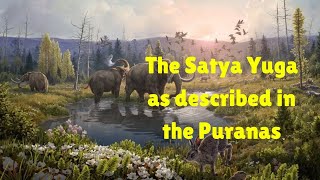 The Satya Yuga as described in in the Puranas Vedic Hindu history [upl. by Hinson766]