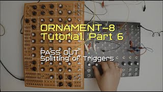 Ornament8 Tutorial Part 6 PASS Out Splitting of Triggers [upl. by Hsoj]