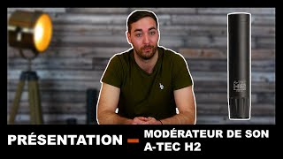 ATEC H2  MODERATEUR DE SON  SILENCIEUX POUR CARABINE DE CHASSE  PRESENTATION FR [upl. by Perrins782]