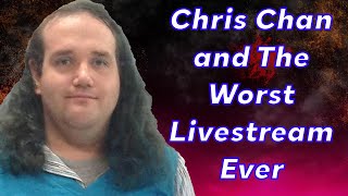 Chris Chan and The Worst Livestream of All Time [upl. by Chadbourne]